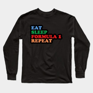 Eat Sleep Formula1 Repeat Long Sleeve T-Shirt